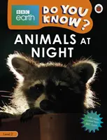 Animaux de la nuit - BBC Earth Do You Know... ? Niveau 2 - Animals at Night - BBC Earth Do You Know...? Level 2
