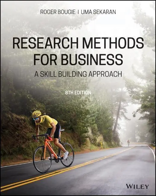 Méthodes de recherche pour l'entreprise - Une approche de renforcement des compétences - Research Methods For Business - A Skill Building Approach