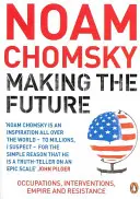 Construire l'avenir - Occupations, interventions, empire et résistance - Making the Future - Occupations, Interventions, Empire and Resistance