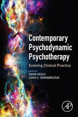 Psychothérapie psychodynamique contemporaine : L'évolution de la pratique clinique - Contemporary Psychodynamic Psychotherapy: Evolving Clinical Practice