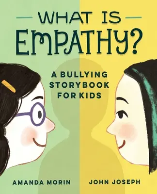 Qu'est-ce que l'empathie ? un livre de contes sur l'intimidation pour les enfants - What Is Empathy?: A Bullying Storybook for Kids