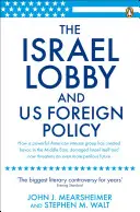 Lobby israélien et politique étrangère des États-Unis - Israel Lobby and US Foreign Policy