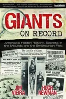 Giants on Record : L'histoire cachée de l'Amérique, les secrets des tumulus et les dossiers du Smithsonian Institute - Giants on Record: America's Hidden History, Secrets in the Mounds and the Smithsonian Files