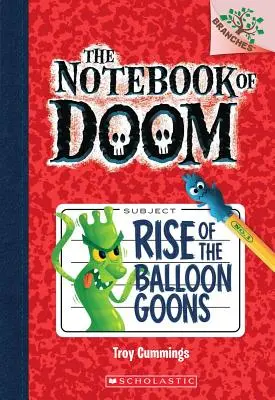 L'ascension des Goons du ballon : Un livre de Branches (Le Cahier du Destin #1), 1 - Rise of the Balloon Goons: A Branches Book (the Notebook of Doom #1), 1