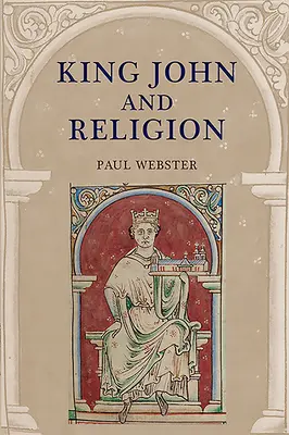 Le roi Jean et la religion - King John and Religion