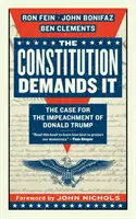 La Constitution l'exige : les arguments en faveur de la mise en accusation de Donald Trump - The Constitution Demands It: The Case for the Impeachment of Donald Trump