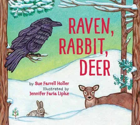 Corbeau, lapin, cerf - Raven, Rabbit, Deer