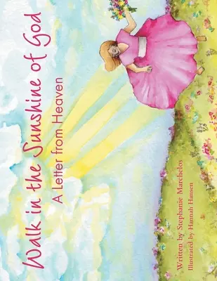 Marcher au soleil de Dieu : Une lettre du ciel - Walk in the Sunshine of God: A Letter from Heaven