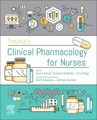 Trounce's Pharmacology for Nurses and Allied Health Professionals (en anglais) - Trounce's Pharmacology for Nurses and Allied Health Professionals