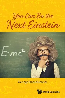 Vous pouvez être le prochain Einstein - You Can Be the Next Einstein