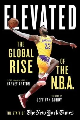 Elevated : L'ascension mondiale de la N.B.A. - Elevated: The Global Rise of the N.B.A.