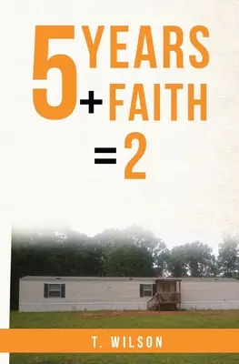 5 ans + la foi = 2 - 5 Years + Faith = 2