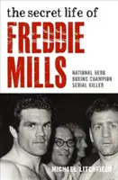 La vie secrète de Freddie Mills - Secret Life of Freddie Mills