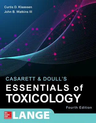 Casarett & Doull's Essentials of Toxicology, quatrième édition - Casarett & Doull's Essentials of Toxicology, Fourth Edition