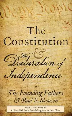 La Constitution et la Déclaration d'indépendance : La Constitution des États-Unis d'Amérique - The Constitution and the Declaration of Independence: The Constitution of the United States of America