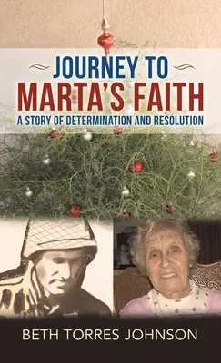 Voyage vers la foi de Marta : Une histoire de détermination et de résolution - Journey to Marta's Faith: A Story of Determination and Resolution