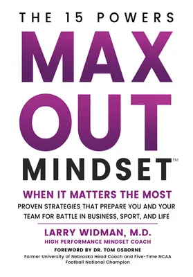 Max Out Mindset : Des stratégies éprouvées qui vous préparent, vous et votre équipe, à la bataille dans les affaires, le sport et la vie. - Max Out Mindset: Proven Strategies That Prepare You and Your Team for Battle in Business, Sport, and Life