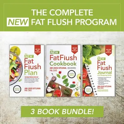 Le nouveau programme complet de chasse aux graisses - The Complete New Fat Flush Program