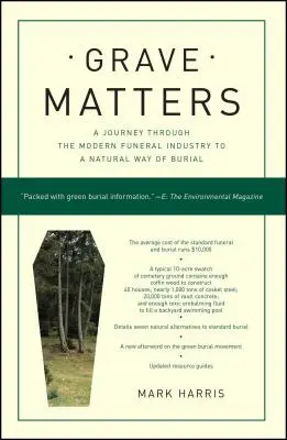 Grave Matters : Un voyage à travers l'industrie funéraire moderne vers un mode d'inhumation naturel - Grave Matters: A Journey Through the Modern Funeral Industry to a Natural Way of Burial