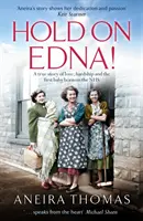 Tiens bon Edna ! - L'histoire vraie et réconfortante du premier bébé né dans le cadre du NHS - Hold On Edna! - The heartwarming true story of the first baby born on the NHS