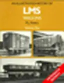 Histoire illustrée des wagons de la LMS - Illustrated History of LMS Wagons