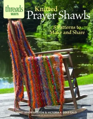 Châles de prière tricotés : 8 modèles à réaliser et à partager - Knitted Prayer Shawls: 8 Patterns to Make and Share