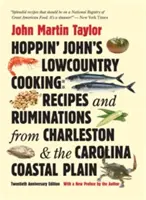 Hoppin' John's Lowcountry Cooking : Recettes et réflexions de Charleston et de la plaine côtière de Caroline - Hoppin' John's Lowcountry Cooking: Recipes and Ruminations from Charleston and the Carolina Coastal Plain