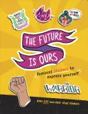 L'avenir nous appartient : Autocollants féministes pour s'exprimer - The Future Is Ours: Feminist Stickers to Express Yourself