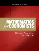 Les mathématiques pour les économistes : Un manuel d'introduction (quatrième édition) - Mathematics for Economists: An Introductory Textbook (Fourth Edition)