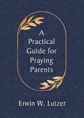 Un guide pratique pour les parents qui prient - A Practical Guide for Praying Parents