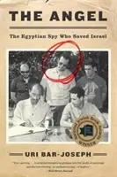 L'ange : L'espion égyptien qui a sauvé Israël - The Angel: The Egyptian Spy Who Saved Israel