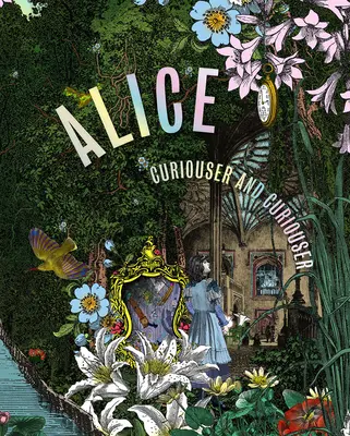 Alice : De plus en plus curieuse - Alice: Curiouser and Curiouser