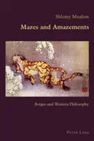 Labyrinthes et étonnements ; Borges et la philosophie occidentale - Mazes and Amazements; Borges and Western Philosophy