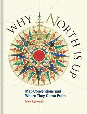 Pourquoi le nord est en haut : les conventions cartographiques et leurs origines - Why North Is Up: Map Conventions and Where They Came from