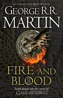 Le feu et le sang - 300 ans avant Game of Thrones (Une histoire des Targaryen) - Fire and Blood - 300 Years Before a Game of Thrones (A Targaryen History)