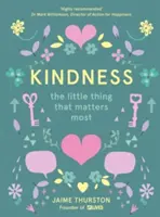 La gentillesse - La petite chose qui compte le plus - Kindness - The Little Thing That Matters Most