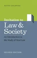 Invitation au droit et à la société, deuxième édition : Une introduction à l'étude du droit réel - Invitation to Law and Society, Second Edition: An Introduction to the Study of Real Law