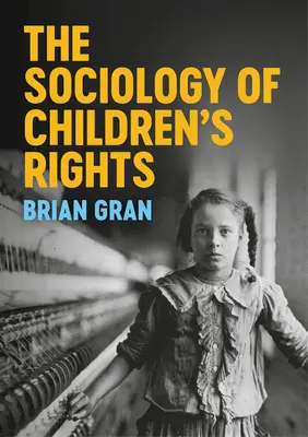 La sociologie des droits de l'enfant - The Sociology of Children's Rights