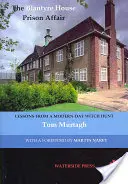 L'affaire de la prison de Blantyre House : Les leçons d'une chasse aux sorcières moderne - The Blantyre House Prison Affair: Lessons From a Modern-day Witch Hunt