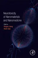 Neurotoxicité des nanomatériaux et de la nanomédecine - Neurotoxicity of Nanomaterials and Nanomedicine