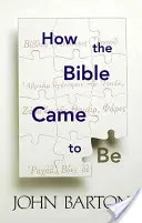 Comment la Bible est née - How the Bible Came to Be