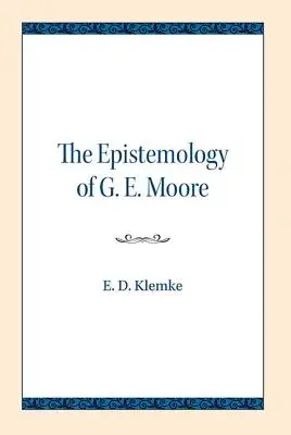 L'épistémologie de G. E. Moore - The Epistemology of G. E. Moore