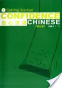 Confidence Chinese Vol.1 : Getting Started (en anglais) - Confidence Chinese Vol.1: Getting Started