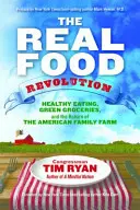 La révolution de la vraie nourriture - The Real Food Revolution