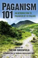 Paganisme 101 : Une introduction au paganisme par 101 païens - Paganism 101: An Introduction to Paganism by 101 Pagans