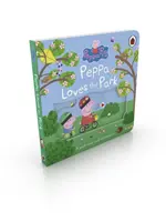 Peppa Pig : Peppa aime le parc : Une aventure à pousser et à tirer - Peppa Pig: Peppa Loves The Park: A push-and-pull adventure