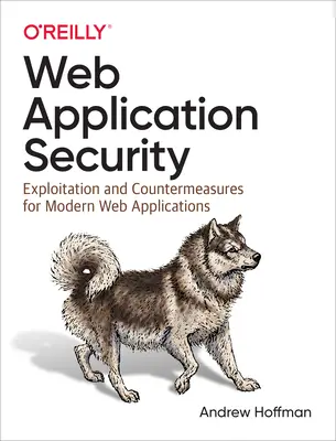 Sécurité des applications web : Exploitation et contre-mesures pour les applications web modernes - Web Application Security: Exploitation and Countermeasures for Modern Web Applications