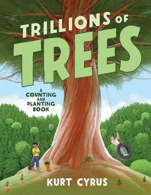 Trillions d'arbres : Un livre à compter et à planter - Trillions of Trees: A Counting and Planting Book