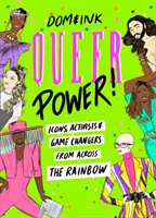 Queer Power - Icônes, activistes et changeurs de jeu de l'autre côté de l'arc-en-ciel - Queer Power - Icons, Activists and Game Changers from Across the Rainbow