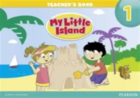 My Little Island Niveau 1 Livre du professeur - My Little Island Level 1 Teacher's Book